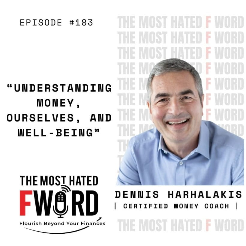 The Most Hated F*Word Podcast, Episode 183, Understanding Money, Ourselves & Well-being